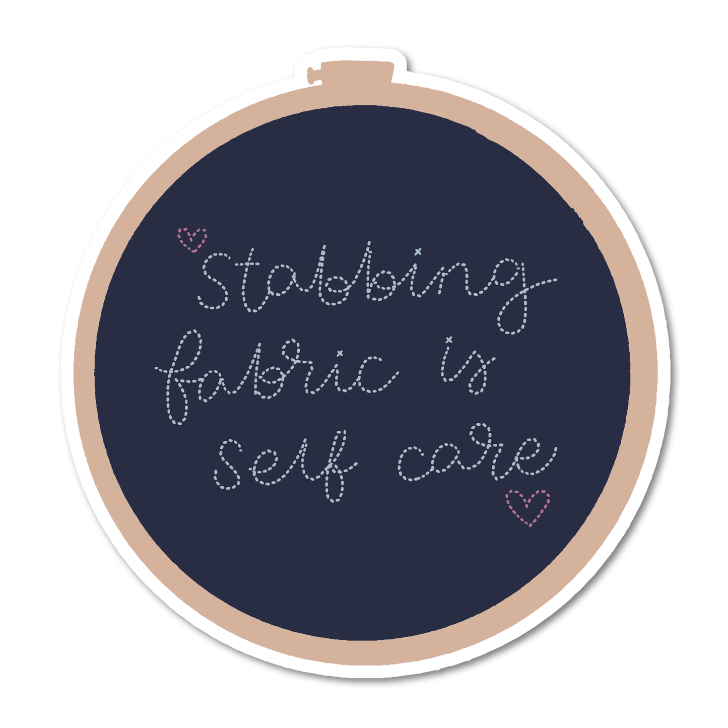 Stabbing Fabric Is Self Care Vinyl Sticker
