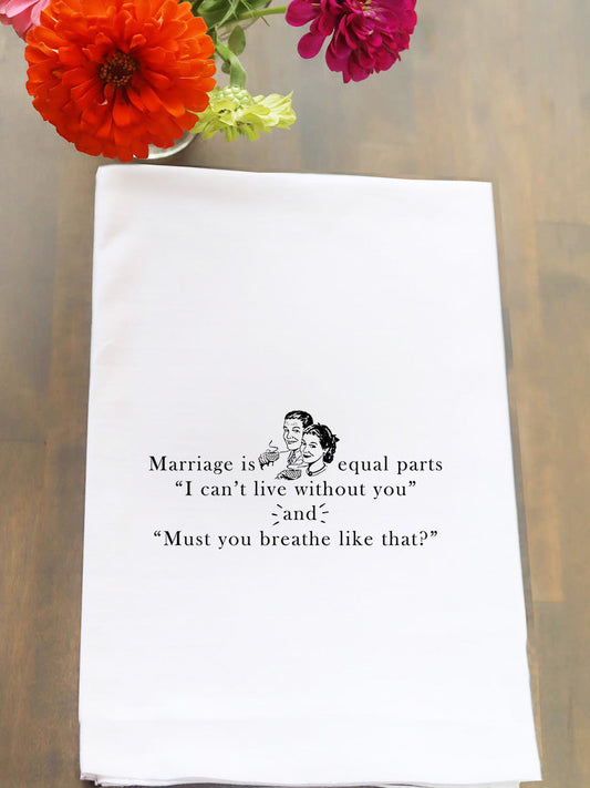 Marriage Is Equal Parts Kitchen Towel