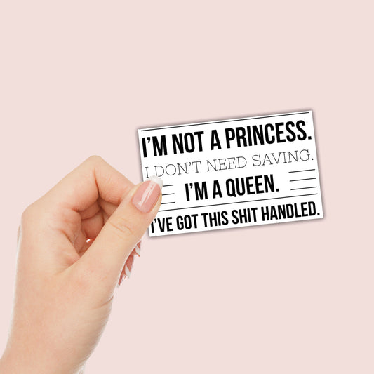 I'm not a Princess. I'm a Queen. Sticker
