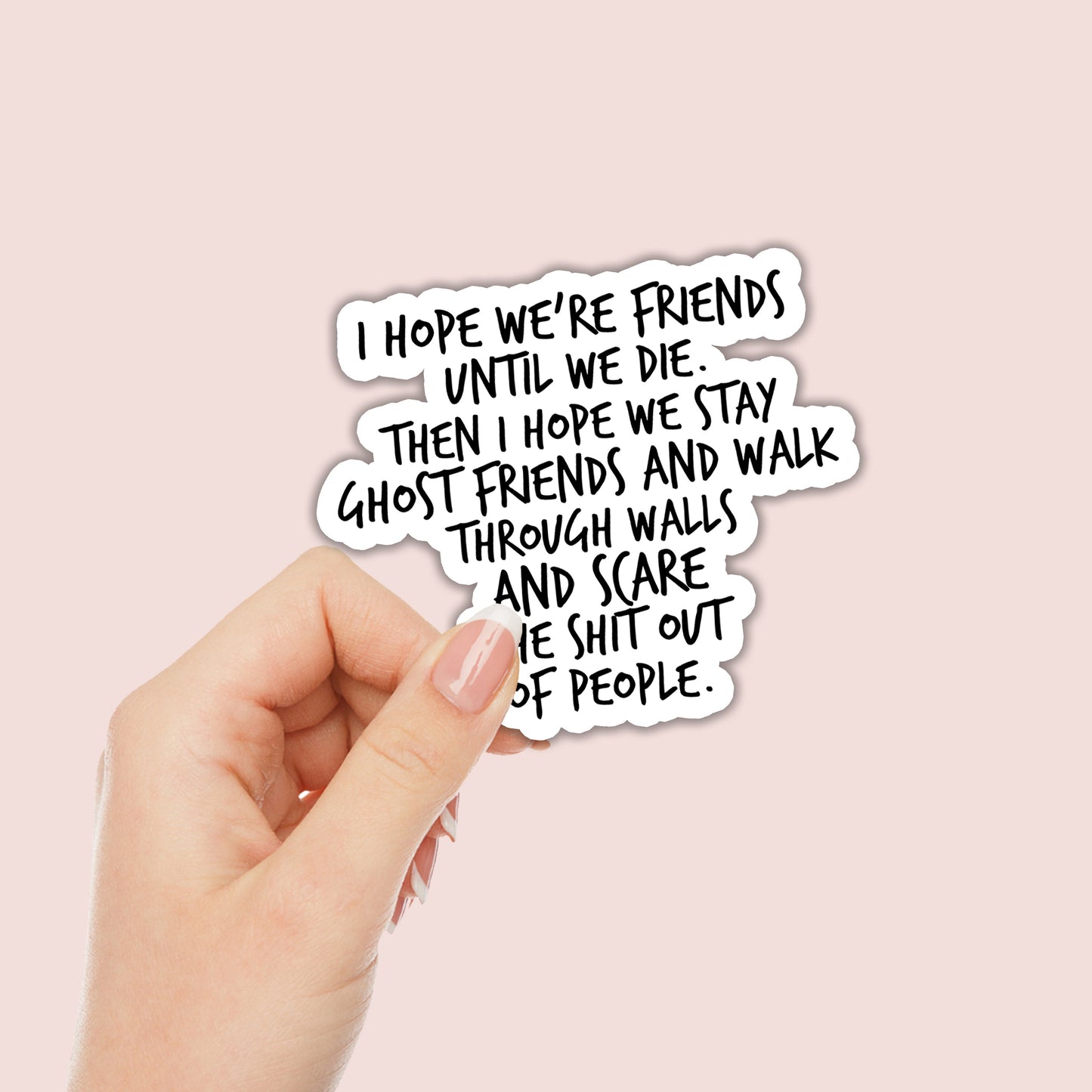 I Hope We Stay Ghost Friends Sticker