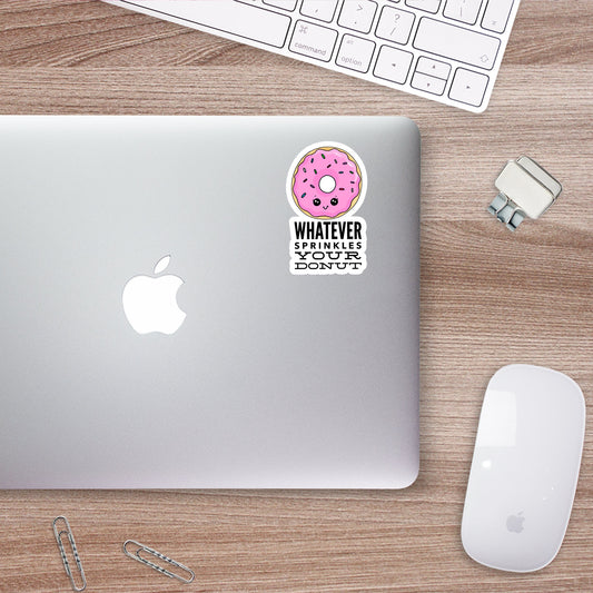 Whatever Sprinkles Your Donut Sticker