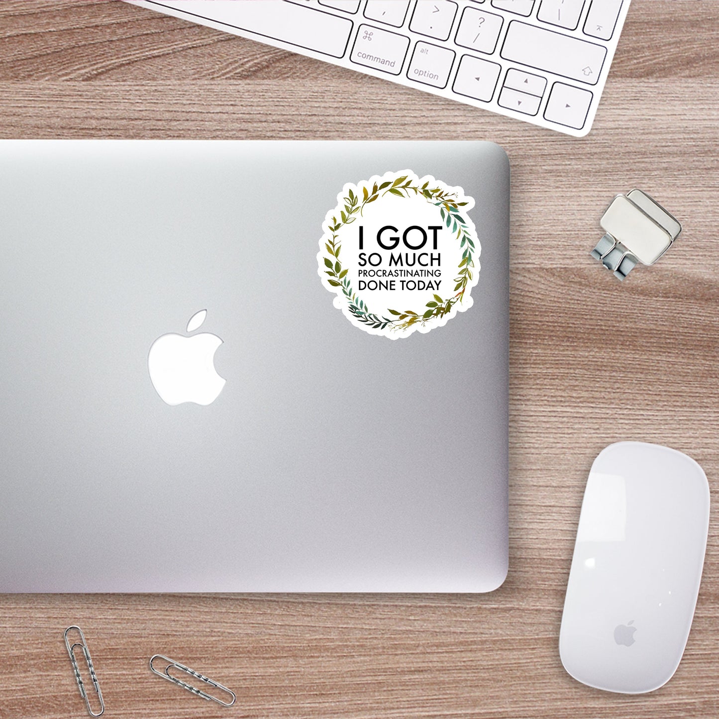 I got so Much Procrastinating Done Today Sticker
