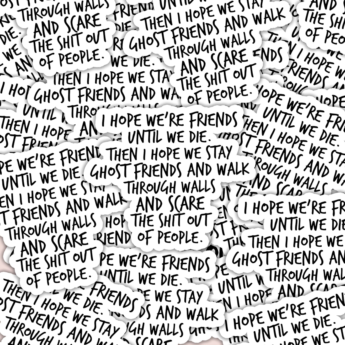 I Hope We Stay Ghost Friends Sticker