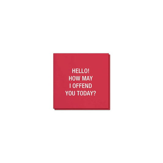Hello! How May I Offend You Today? Napkins