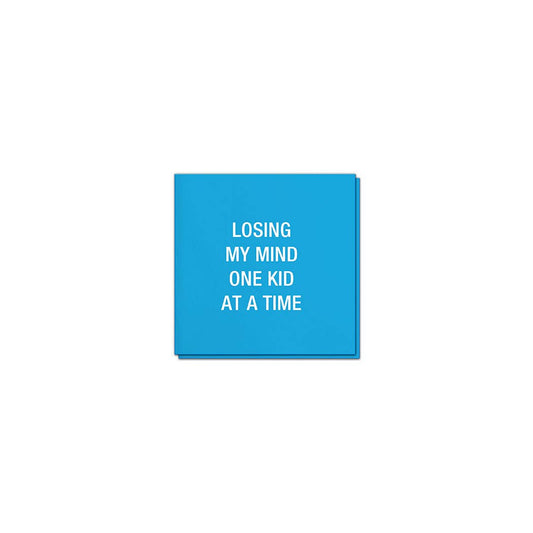 Losing my mind one kid at a time. Napkins