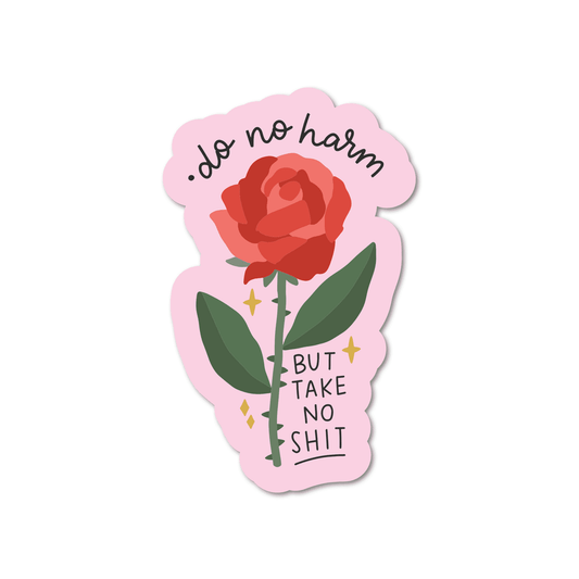 Do No Harm, But Take No Shit Vinyl Sticker