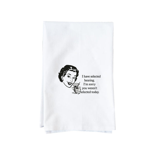 You Weren't Selected Kitchen Towel