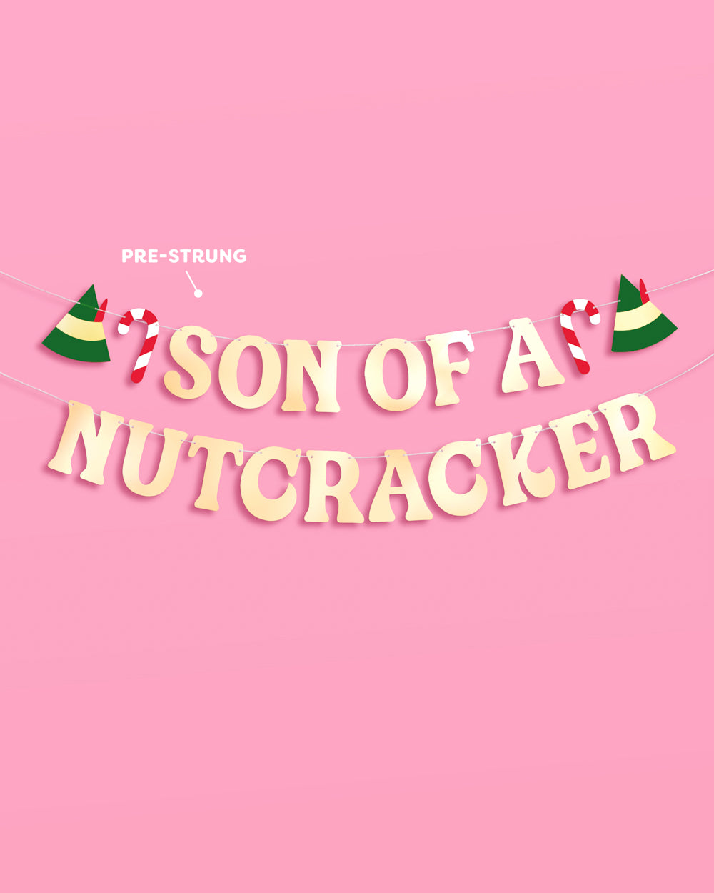 Son of a Nutcracker Banner - gold foil banner