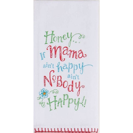 Cariño, si mamá no está feliz, nadie está feliz. Toalla de saco de harina